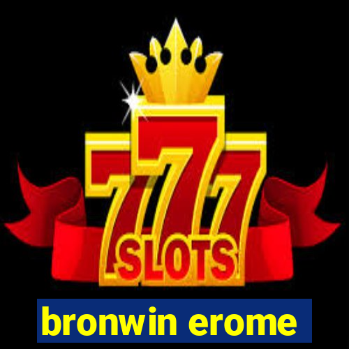 bronwin erome